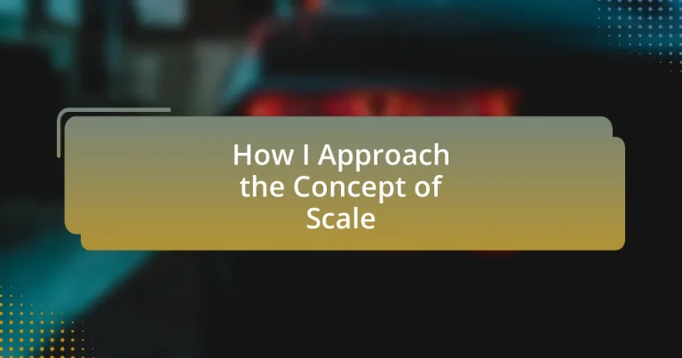 How I Approach the Concept of Scale