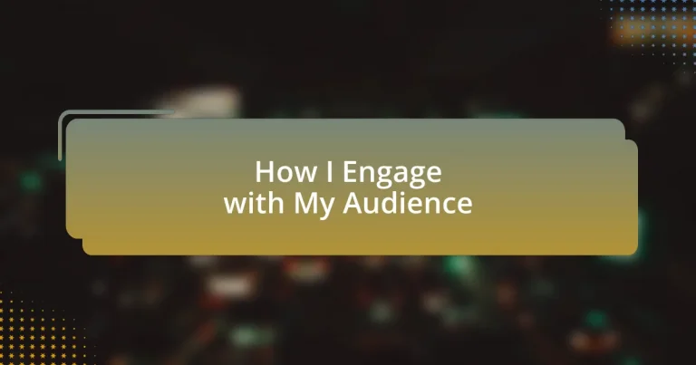 How I Engage with My Audience