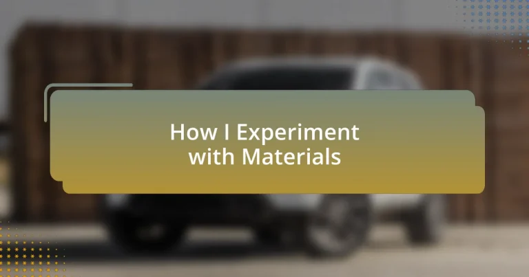 How I Experiment with Materials