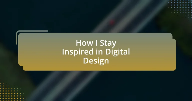 How I Stay Inspired in Digital Design