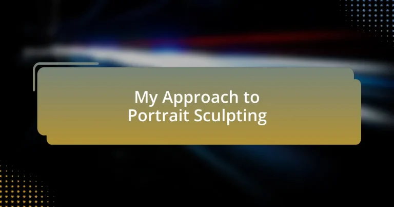 My Approach to Portrait Sculpting