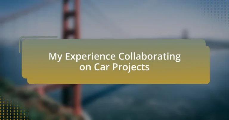 My Experience Collaborating on Car Projects