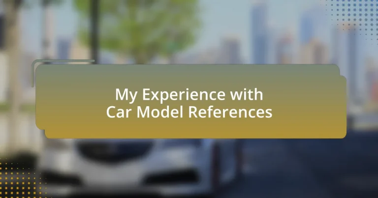 My Experience with Car Model References