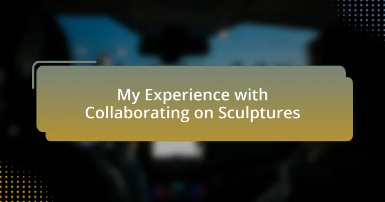 My Experience with Collaborating on Sculptures