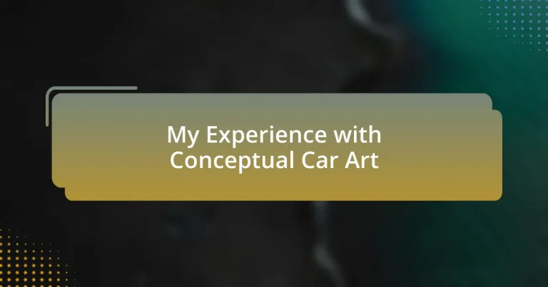 My Experience with Conceptual Car Art