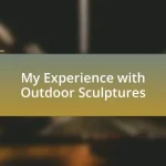 My Experience with Outdoor Sculptures