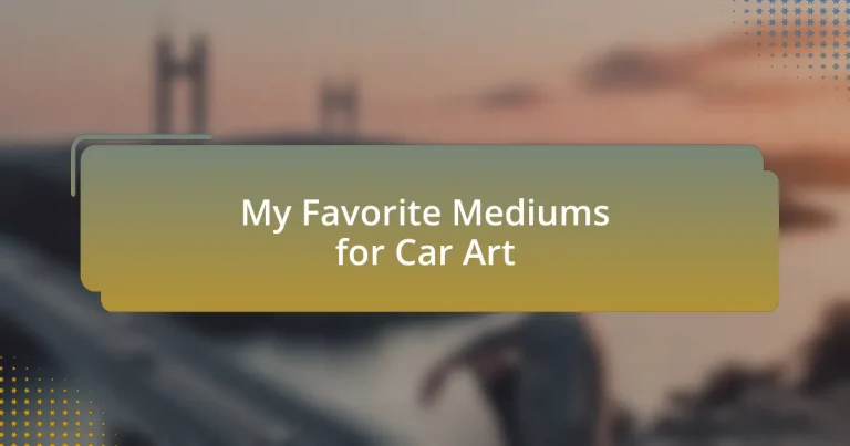 My Favorite Mediums for Car Art