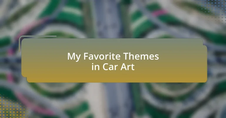 My Favorite Themes in Car Art