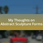 My Thoughts on Abstract Sculpture Forms