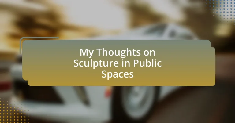 My Thoughts on Sculpture in Public Spaces