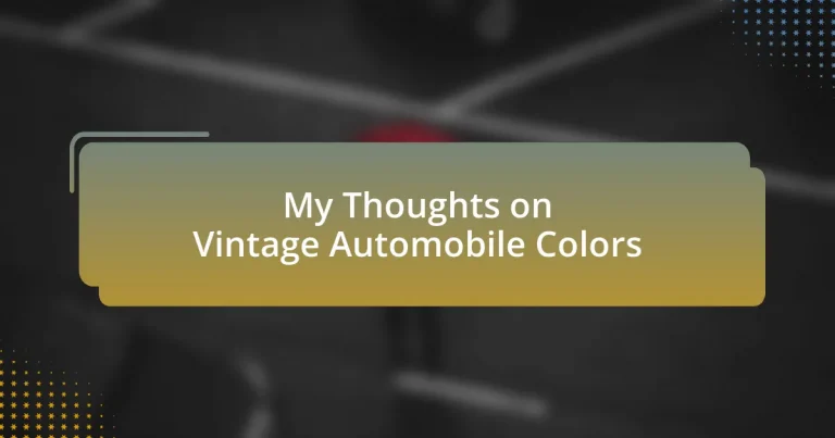 My Thoughts on Vintage Automobile Colors