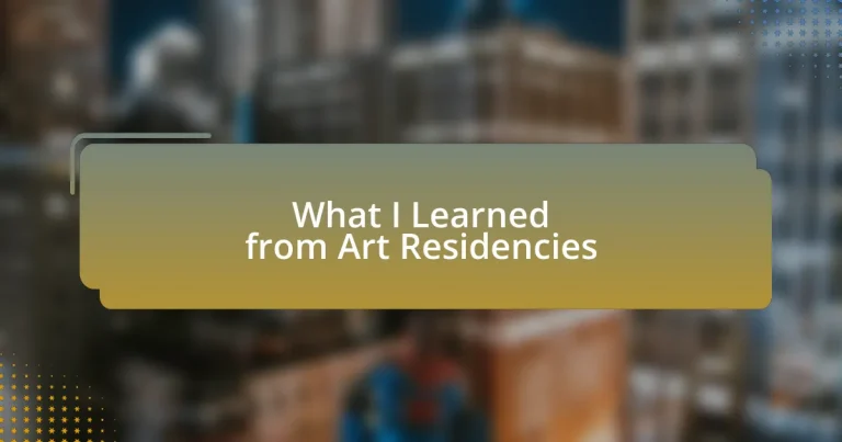 What I Learned from Art Residencies