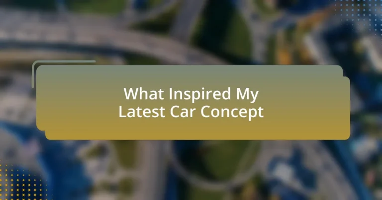 What Inspired My Latest Car Concept